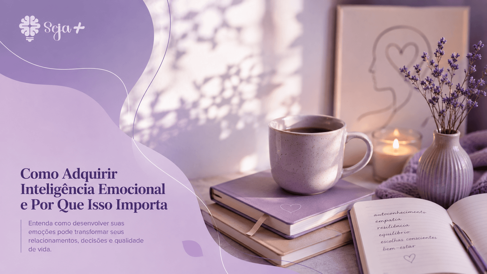 Como Adquirir Inteligência Emocional e Por Que Isso Importa
