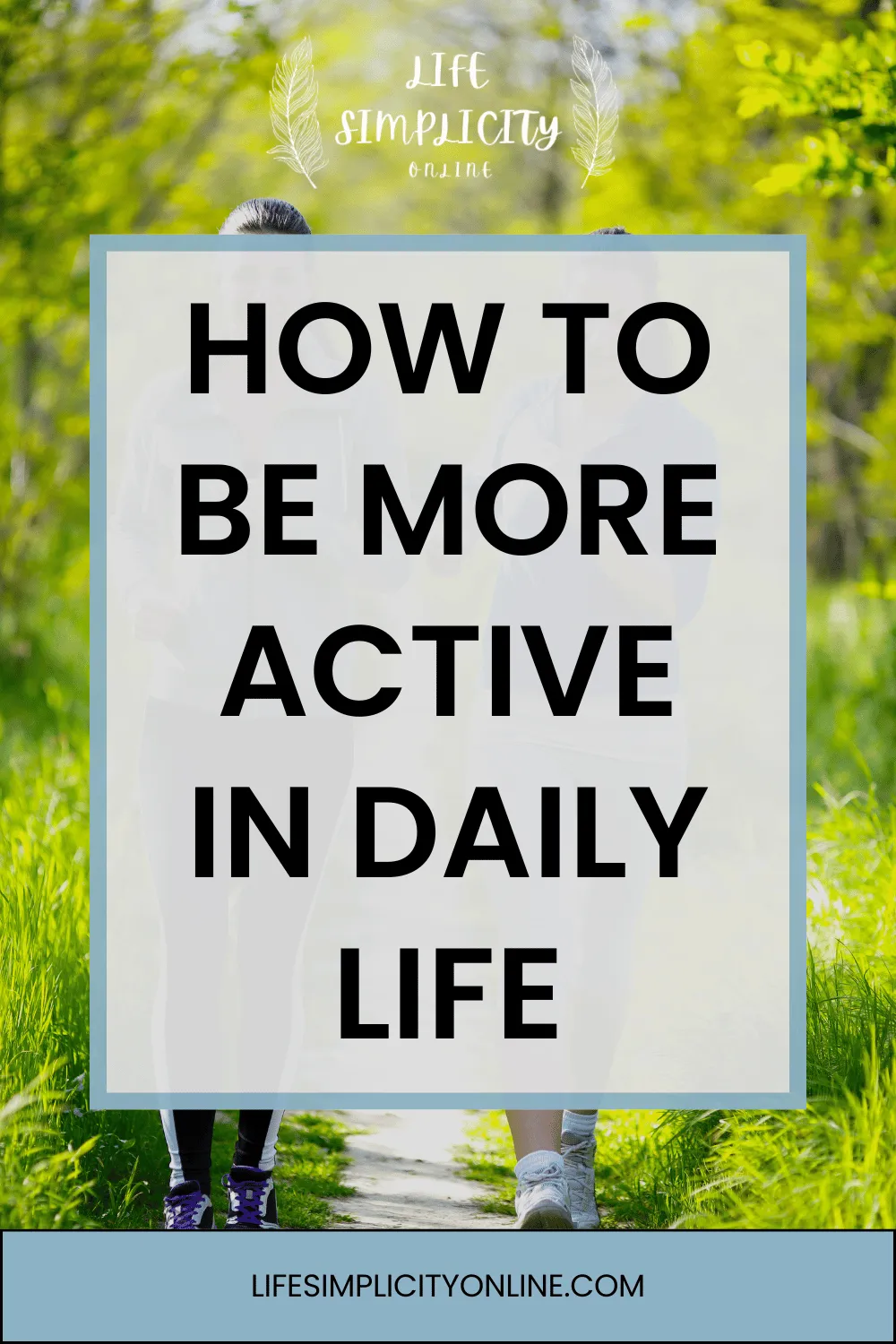 How to Be More Active in Daily Life